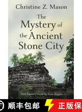 预订 The Mystery of the Ancient Stone City [9780989795890]