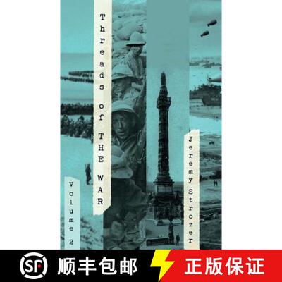 【3-4周达】Threads of The War, Volume II: Personal Truth-Inspired Flash-Fiction of The 20th Century's... [9780692798256]