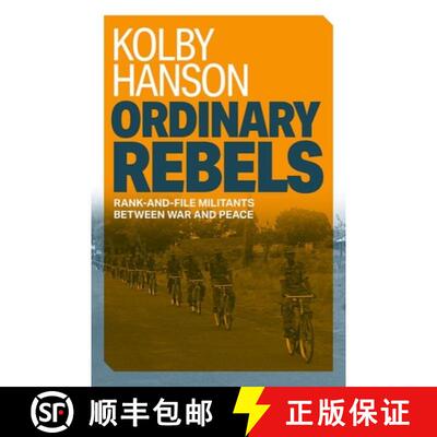 【3-4周达】精装 Ordinary Rebels: Rank-and-File Militants between War and Peace [9780197792773]