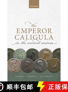 【3-4周达】The Emperor Caligula in the Ancient Sources [9780198854562]