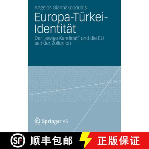 【3-4周达】Europa-Türkei-Identität : Der ewige Kandidat und die EU seit der Zollunion [9783658001780]