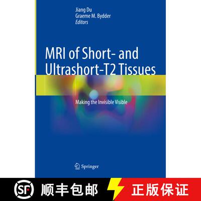 【3-4周达】MRI of Short and Ultrashort-T₂ Tissues: Making the Invisible Visible [9783031351969]