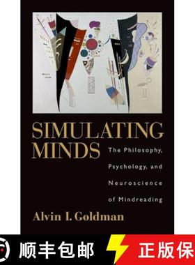 【3-4周达】Simulating Minds: The Philosophy, Psychology, and Neuroscience of Mindreading [9780195369830]