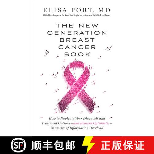 【3-4周达】The New Generation Breast Cancer Book: How to Navigate Your Diagnosis and Treatment Option... [9781101883150]