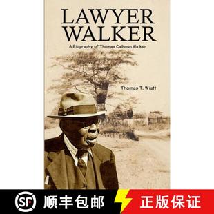 【3-4周达】Lawyer Walker: A Biography of Thomas Calhoun Walker [9781716215841]