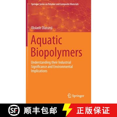 【3-4周达】Aquatic Biopolymers : Understanding their Industrial Significance and Environmental Implic... [9783030347086]