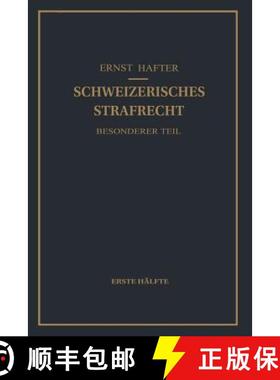 【3-4周达】Schweizerisches Strafrecht. Besonderer Teil: Erste Halfte: Delikte Gegen Leib Und Leben, G... [9783642986086]