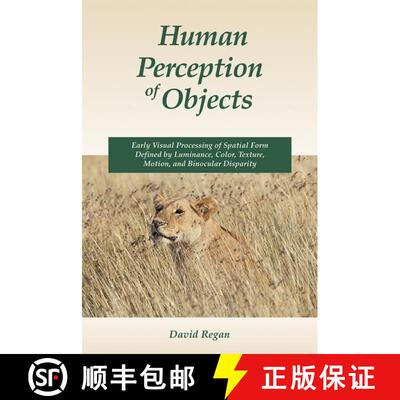 【3-4周达】Human Perception of Objects: Early Visual Processing of Spatial Form Defined by Luminance,... [9780878937530]
