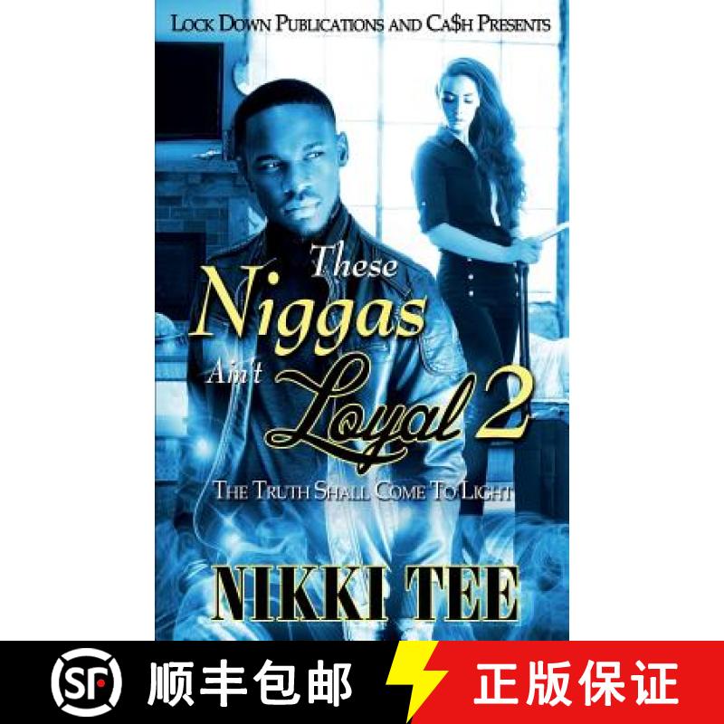 【3-4周达】These Niggas Ain't Loyal 2: The Truth Shall Come to Light [9781948878692]