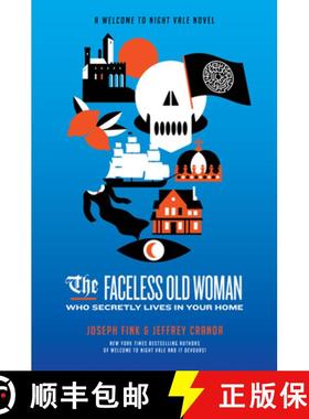 【3-4周达】The Faceless Old Woman Who Secretly Lives in Your Home: A Welcome to Nightvale Novel [9780062889010]