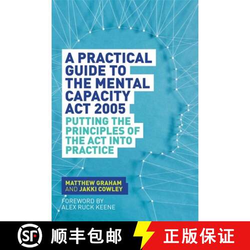 【3-4周达】A Practical Guide to the Mental Capacity ACT 2005: Putting the Principles of the ACT Into ... [9781849055208]