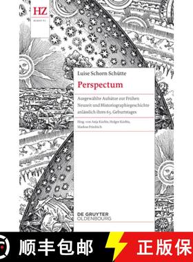 预订 Perspectum : Ausgewahlte Aufsatze zur Fruhen Neuzeit und Historiographiegeschichte anlasslich ih... [9783486781083]