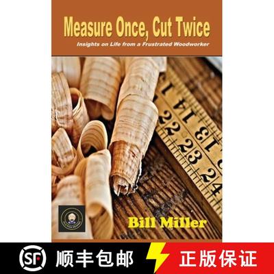 【3-4周达】MEASURE ONCE, CUT TWICE: Insights on Life from a Frustrated Woodworker [9781637926185]