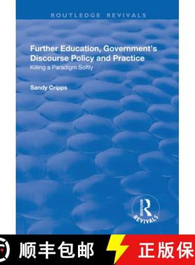 【3-4周达】Further Education, Government's Discourse Policy and Practice: Killing a Paradigm Softly: ... [9781138736313]
