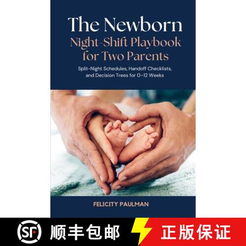 【3-4周达】The Newborn Night-Shift Playbook for Two Parents: Split-Night Schedules, Handoff Checklist... [9798295739118]