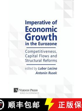 【3-4周达】Imperative of Economic Growth in the Eurozone: Competitiveness, Capital Flows and Structur... [9781622733408]