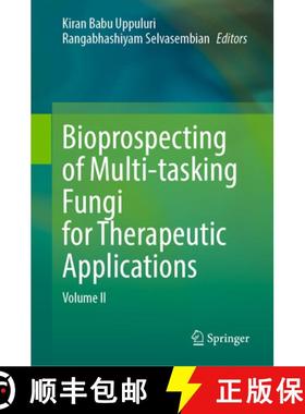 【3-4周达】Bioprospecting of Multi-Tasking Fungi for Therapeutic Applications: Volume II [9789819629749]