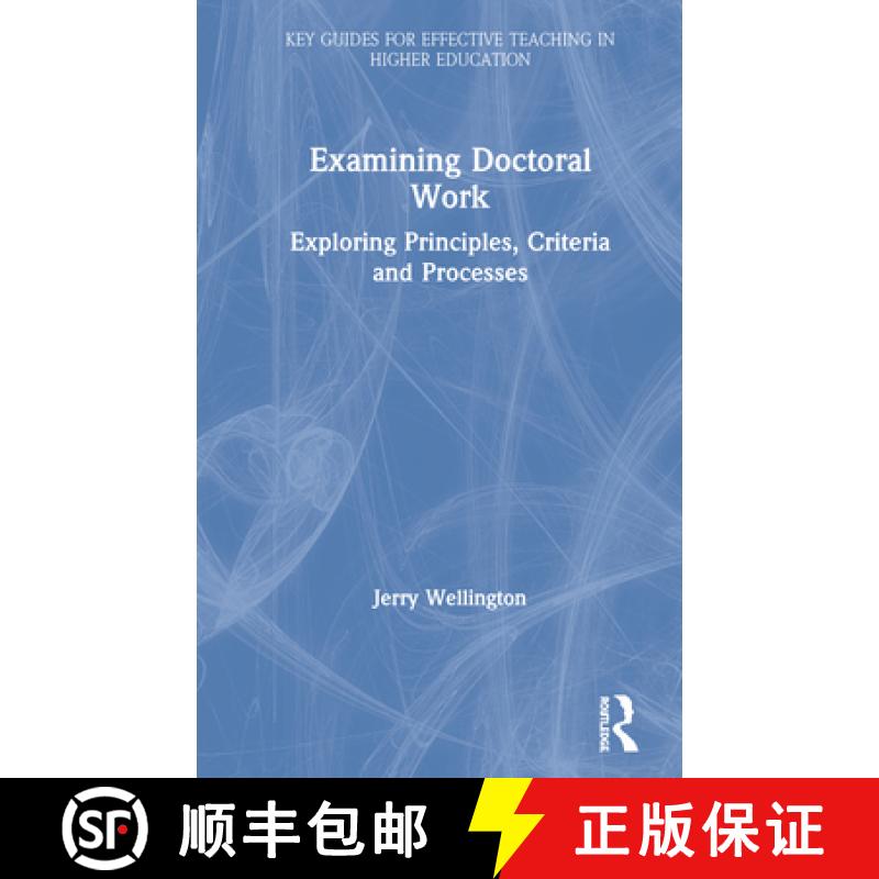 【3-4周达】Examining Doctoral Work : Exploring Principles, Criteria and Processes [9780367431594]
