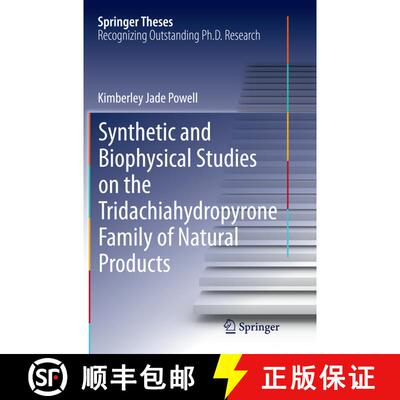 【3-4周达】Synthetic and Biophysical Studies on the Tridachiahydropyrone Family of Natural Products (... [9783319369815]