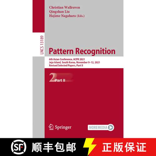 【3-4周达】Pattern Recognition : 6th Asian Conference, ACPR 2021, Jeju Island, South Korea, November ... [9783031024436]