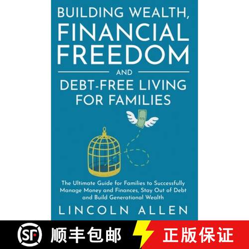 【3-4周达】Building Wealth, Financial Freedom and Debt-Free Living for Families: The Ultimate Guide f... [9781777582821]