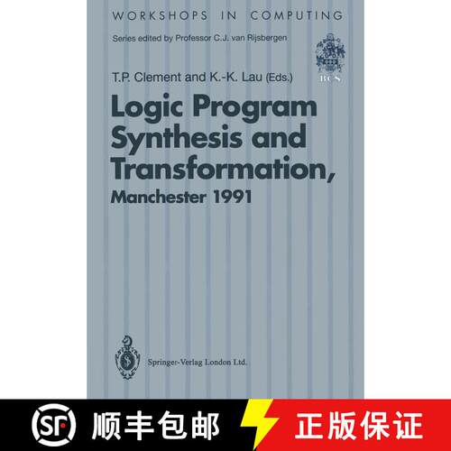 【3-4周达】Logic Program Synthesis and Transformation: Proceedings of LOPSTR 91, International Worksh... [9783540197423]