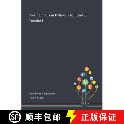 【3-4周达】精装 Solving PDEs in Python: The FEniCS Tutorial I [9781013268175]