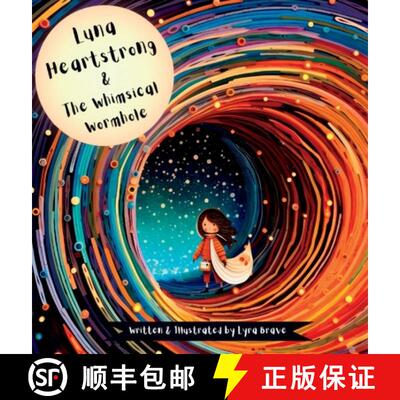 【3-4周达】精装 Luna Heartstrong & the Whimsical Wormhole [9781955245296]