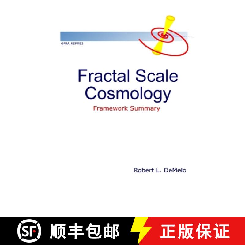 【2-3周达】Fractal Scale Cosmology : Framework Summary [9780981024257]