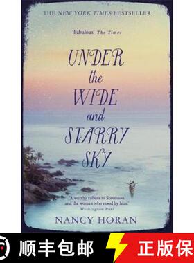 【3-4周达】Under the Wide and Starry Sky: the tempestuous of love story of Robert Louis Stevenson and... [9781444778434]