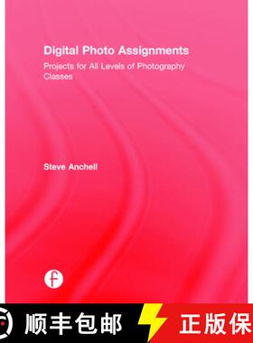 【3-4周达】Digital Photo Assignments: Projects for All Levels of Photography Classes [9781138794481]