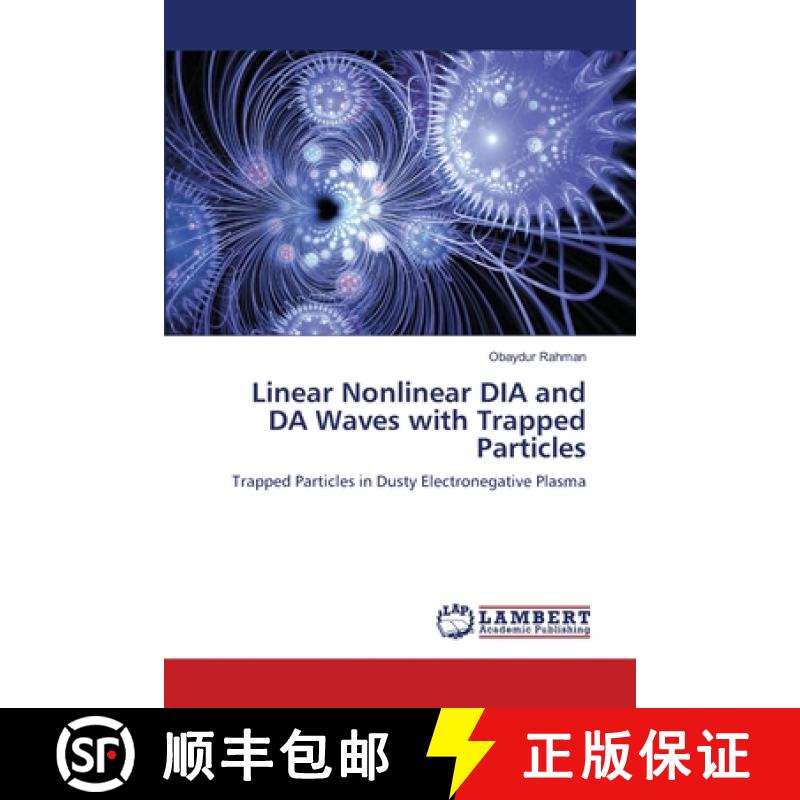 预订 Linear Nonlinear DIA and DA Waves with Trapped Particles [9783659131653]