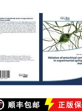 预订 Ablation of entorhinal cortex in experimental epilepsy model [9783330713604]