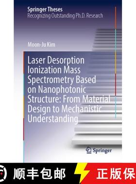 【3-4周达】Laser Desorption Ionization Mass Spectrometry Based on Nanophotonic Structure: From Materi... [9789819968770]