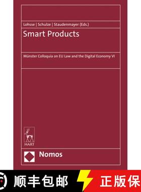 【3-4周达】Smart Products: Munster Colloquia on EU Law and the Digital Economy VI [9783848785568]