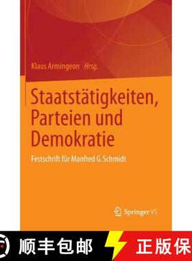 【3-4周达】Staatstätigkeiten, Parteien Und Demokratie: Festschrift Für Manfred G. Schmidt [9783658018528]