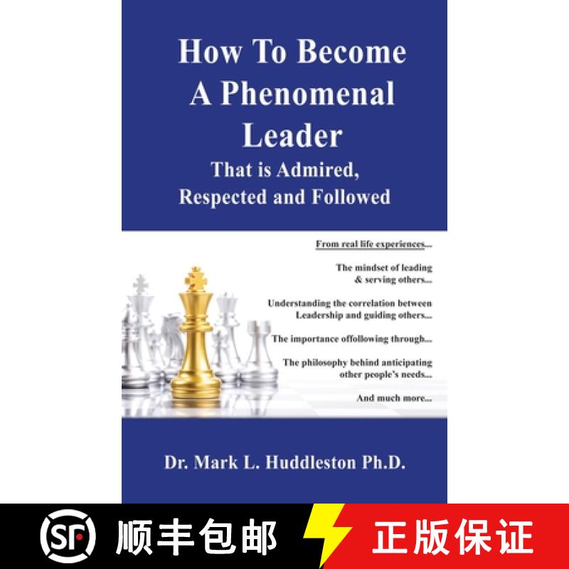 【3-4周达】How To Become A Phenomenal Leader That is Admired, Respected and Followed [9798868503313]
