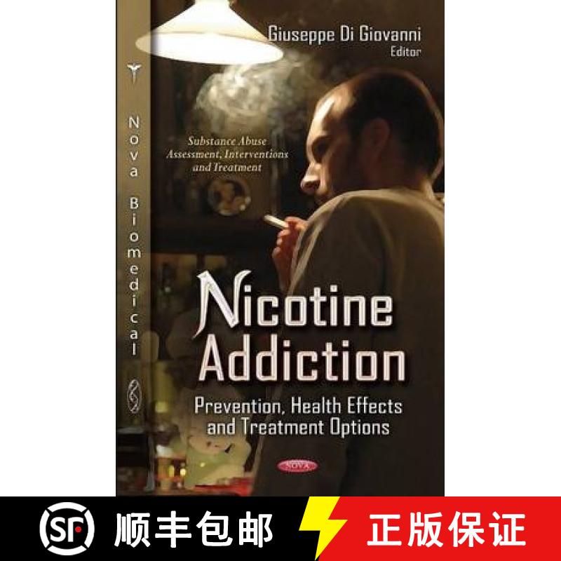【3-4周达】Nicotine Addiction: Prevention, Health Effects and Treatment Options [9781620812907]