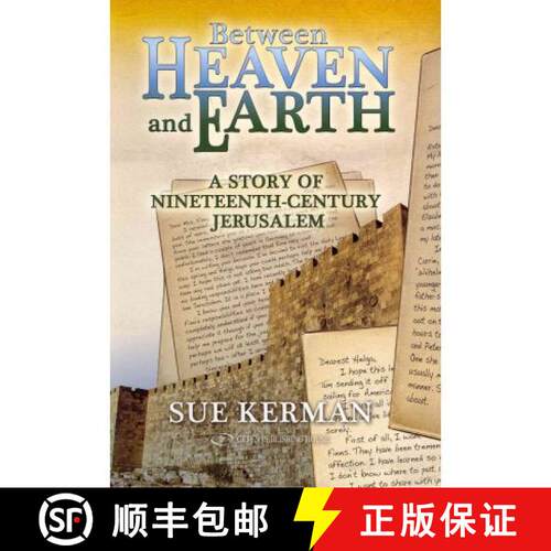 【3-4周达】Between Heaven and Earth: A Story of Nineteenth-Century Jerusalem [9789652295163]