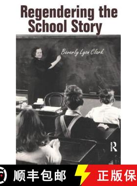 【3-4周达】Regendering the School Story: Sassy Sissies and Tattling Tomboys [9780415928915]