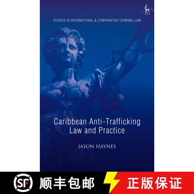【3-4周达】精装 Caribbean Anti-Trafficking Law and Practice [9781509915569]
