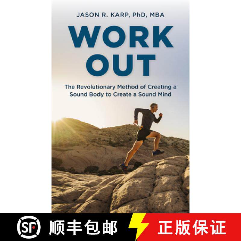 【3-4周达】Work Out : The Revolutionary Method of Creating a Sound Body to Create a Sound Mind [9781493060979]