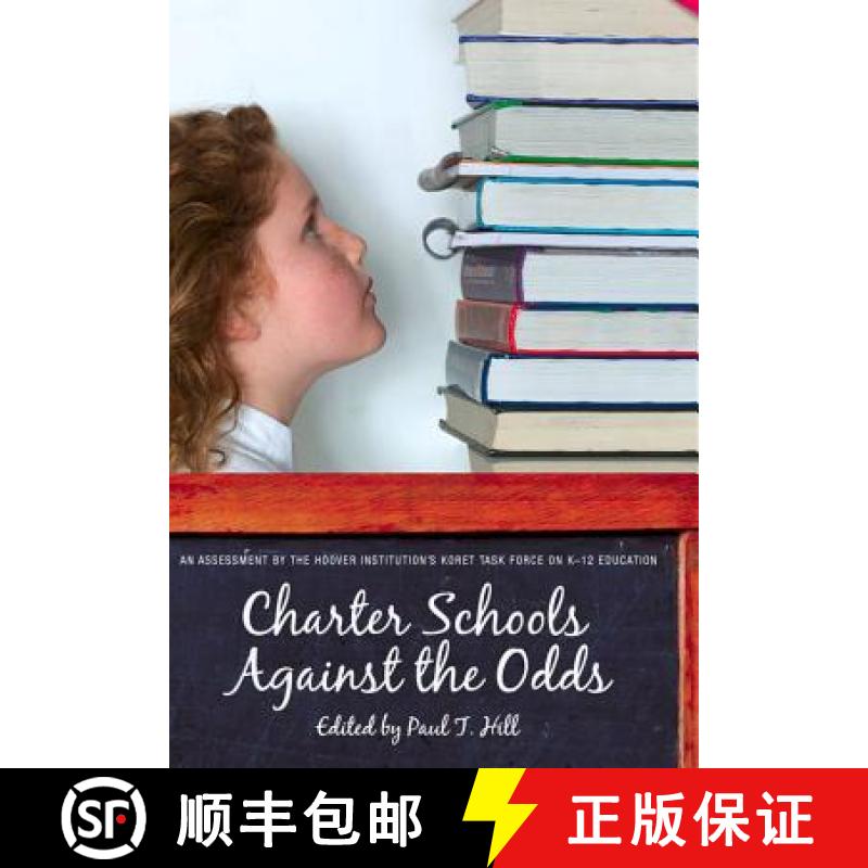 预订 Charter Schools Against the Odds: An Assessment of the Koret Task Force on K-12 Education [9780817947620]