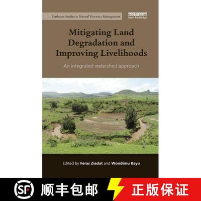 【3-4周达】Mitigating Land Degradation and Improving Livelihoods: An Integrated Watershed Approach [9780367173241]