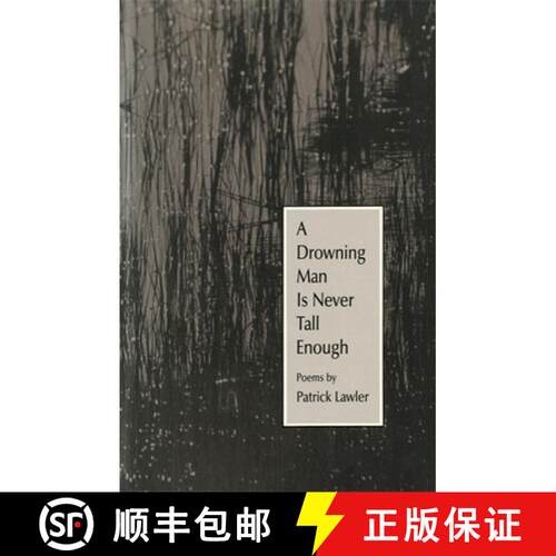 【3-4周达】A Drowning Man Is Never Tall Enough – Poems [9780820311586]