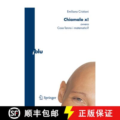 【3-4周达】Chiamalo x! : ovvero Cosa fanno i matematici? [9788847010901]