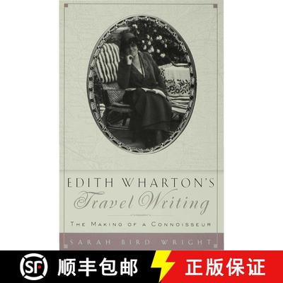 【3-4周达】Edith Wharton's Travel Writing : The Making of a Connoisseur [9780312158422]