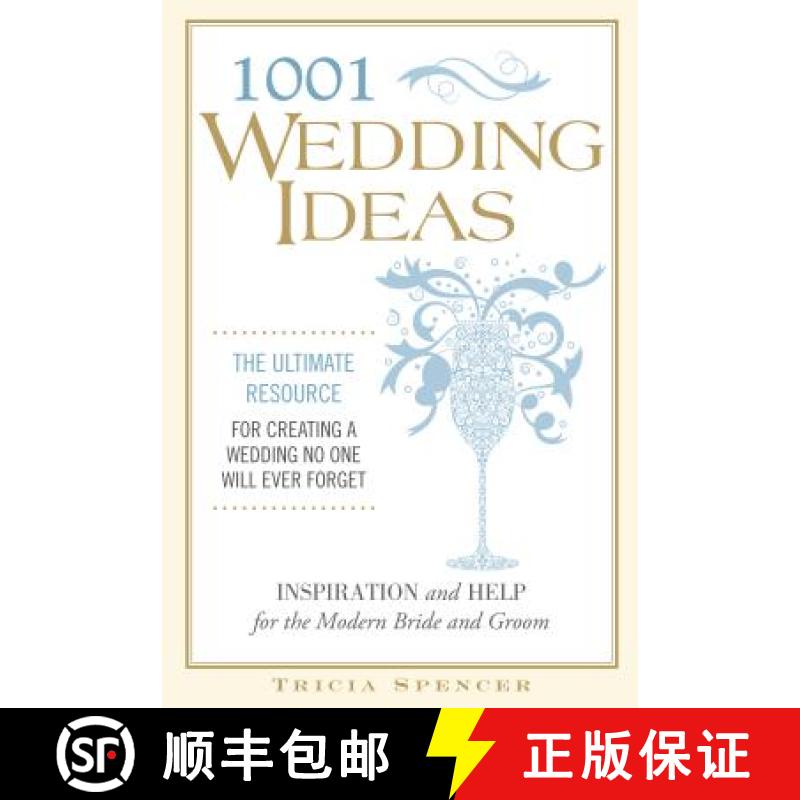 1,001 Wedding Ideas: The Ultimate Resource for Creating a Wedding No One Will Ever Forget [9781416206675]