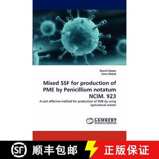 预订 Mixed SSF for production of PME by Penicillium notatum NCIM. 923 [9783844326482]