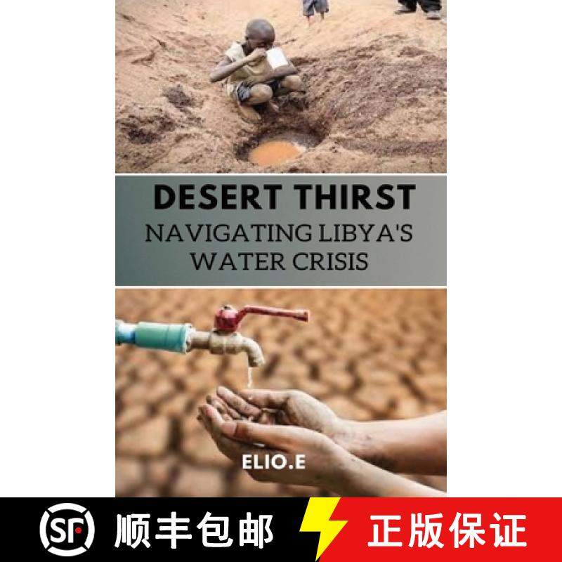 【4周达】Desert Thirst Navigating Libya's Water Crisis [9782257503961]